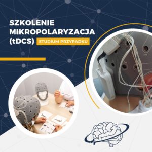 szkolenie z mikropolaryzacji mózgu online - studium przypadku